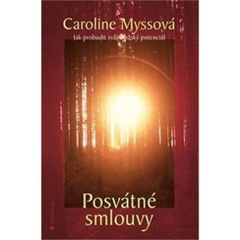 Posvátné smlouvy: Jak probudit svůj božský potenciál (978-80-7436-095-4)