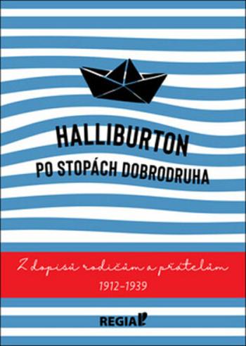 Halliburton Po stopách dobrodruha - Richard Halliburton