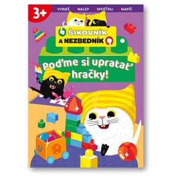 Poďme si upratať hračky! Šikovník a Nezbedník (978-80-567-0695-4)