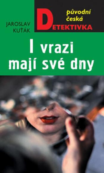 I vrazi mají své dny - Jaroslav Kuťák