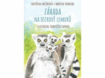 Záhada na ostrově lemurů - Martin Vobruba, Lopour František, Kateřina Misíková