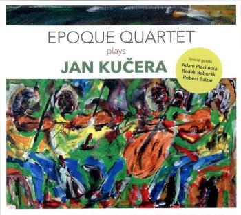 Epoque Quartet Plays Jan Kučera (CD)