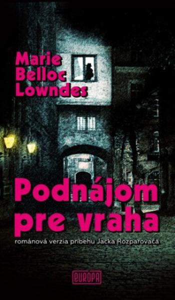 Podnájom pre vraha - Marie Belloc Lowndes