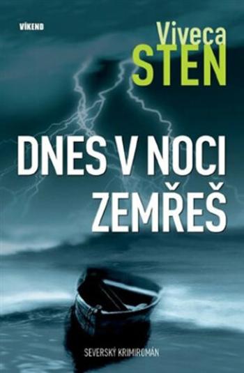 Dnes v noci zemřeš - Viveca Sten