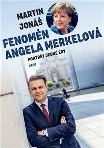 Fenomén Angela Merkelová - Martin Jonáš