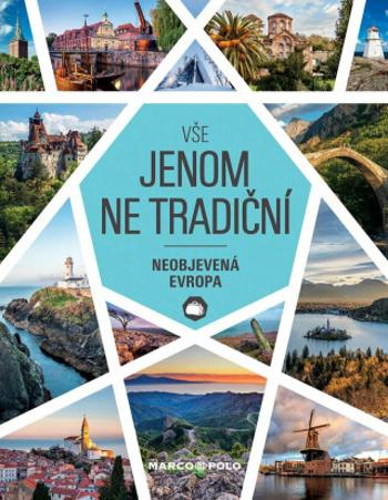 Vše jenom ne tradiční - Neobjevená Evropa