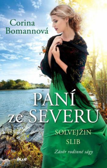 Paní ze Severu: Solvejžin slib - Corina Bomannová