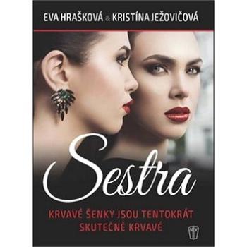 Sestra: Krvavé šenky jsou tentokrát skutečně krvavé (978-80-206-1762-0)