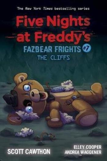 Five Nights at Freddy's: Fazbear Frights 07:The Cliffs - Scott Cawthon, Andrea Waggener, Elley Cooper