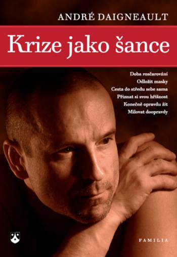 Krize jako šance - Daigneault André