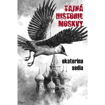 Tajná historie Moskvy (978-80-7387-302-8)