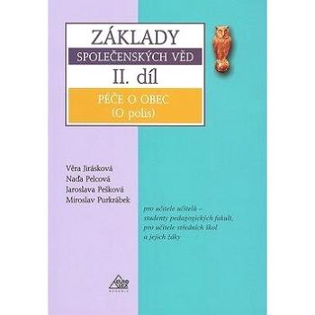 Základy společenských věd II.díl: Péče o obec (80-86861-29-5)