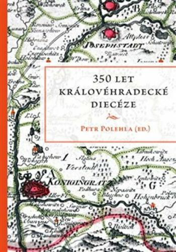 350 let královéhradecké diecéze (Defekt) - Petr Polehla