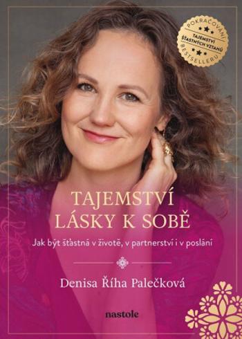 Tajemství lásky k sobě - Denisa Říha Palečková