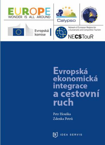 Evropská ekonomická integrace a cestovní ruch - Petr Houška, Zdenka Petrů