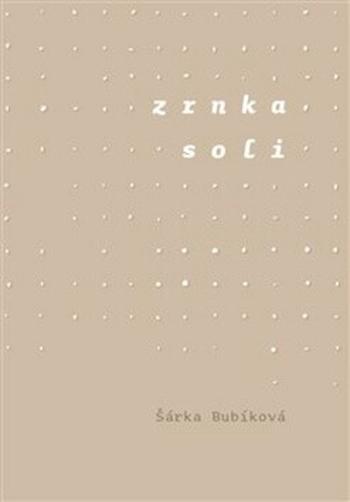 Zrnka soli - Šárka Bubíková