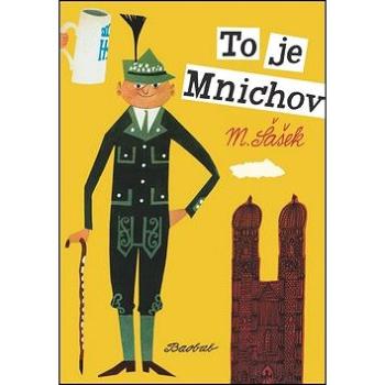 To je Mnichov (978-80-7515-040-0)