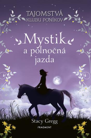 Mystik a polnočná jazda  - Stacy Gregg - e-kniha