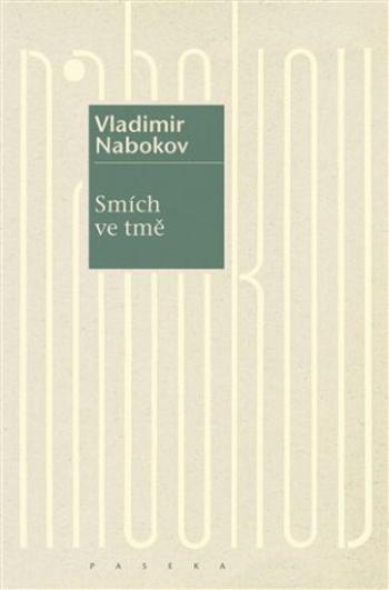 Smích ve tmě - Vladimír Nabokov