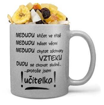 Hrnek Nebudu – učitelka (stříbrný) (Náplň hrníčku: Tropická směs)