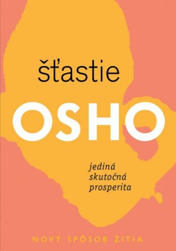 Šťastie - Osho Rajneesh