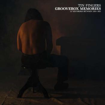 TIN FINGERS - GROOVEBOX MEMORIES LP