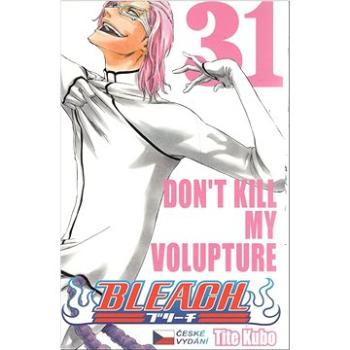 Bleach 31: Dont Kill My Volture (978-80-7679-201-2)