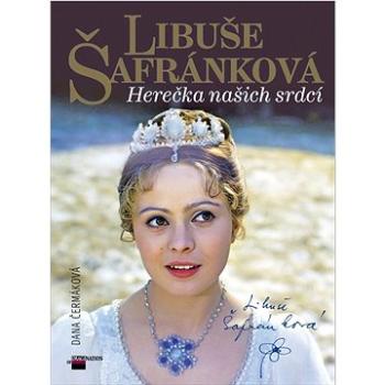 Libuše Šafránková: Herečka našich srdcí (978-80-87685-89-1)