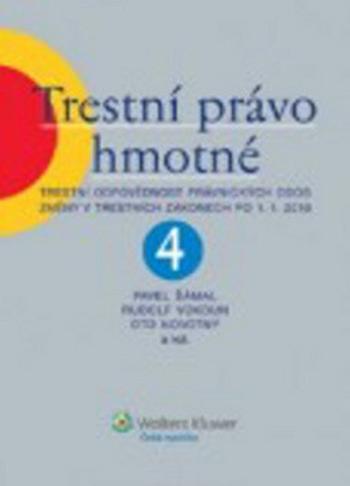 Trestní právo hmotné, 4. díl - Pavel Šámal, Rudolf Vokoun, Oto Novotný