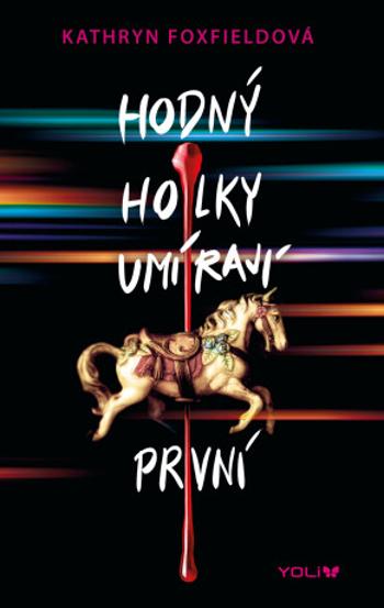 Hodný holky umírají první - Kathryn Foxfieldová - e-kniha