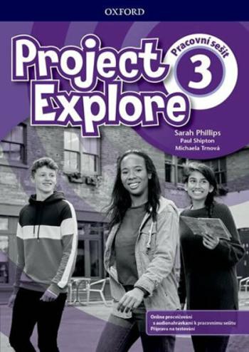 Project Explore 3 Workbook (CZEch Edition) - Paul Shipton, Michaela Trnová, Sylvia Wheeldon