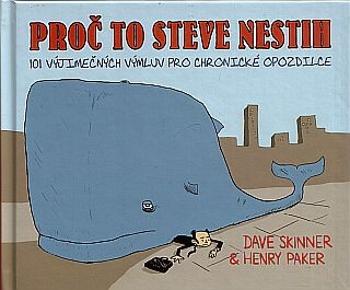 Proč to Steve nestih - Henry Paker, Dave Skinner