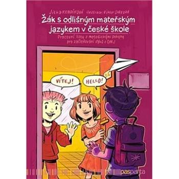 Žák s odlišným mateřským jazykem v české škole: Pracovní listy s metodickými pokyny pro začleňování  (978-80-88290-76-6)