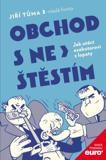 Obchod s neštěstím - Jiří Tůma - e-kniha