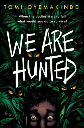 We Are Hunted - Oyemakinde Tomi