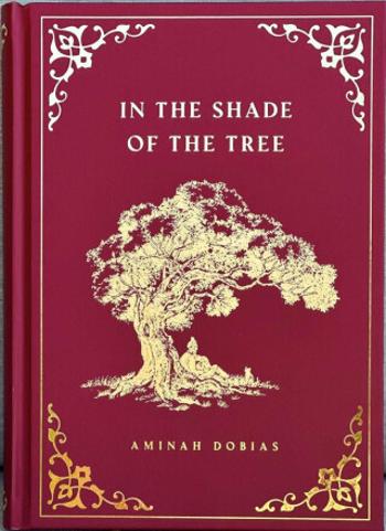 In the Shade of the Tree - Aminah Dobias