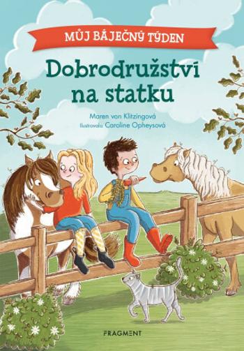 Můj báječný týden Dobrodružství na statku - Maren Klitzing