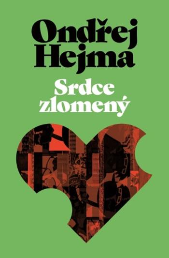 Srdce zlomený - Ondřej Hejma - e-kniha