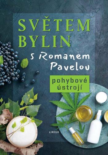 Světem bylin s Romanem Pavelou - Roman Pavela