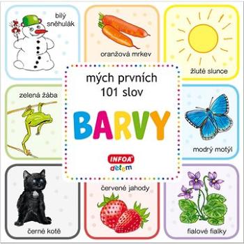 Barvy mých prvních 101 slov (978-80-7547-701-9)