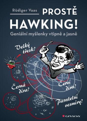 Prostě Hawking! - Geniální myšlenky vtipně a jasně - Rüdiger Vaas