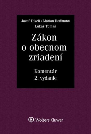 Zákon o obecnom zriadení - Jozef Tekeli, Marian Hoffmann, Lukáš Tomaš