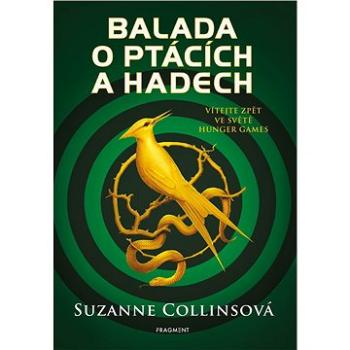 Balada o ptácích a hadech: Vítejte zpět ve světě Hunger Games (978-80-253-4814-7)