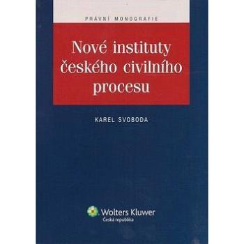 Nové instituty českého civilního procesu (978-80-7357-722-3)