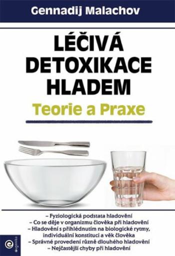 Léčivá detoxikace hladem - Malachov Gennadij