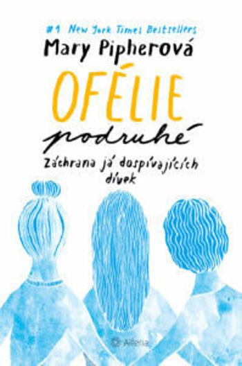 Ofélie podruhé (Defekt) - Mary Pipherová