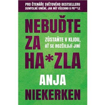 Nebuďte za ha*zla (978-80-7642-906-2)