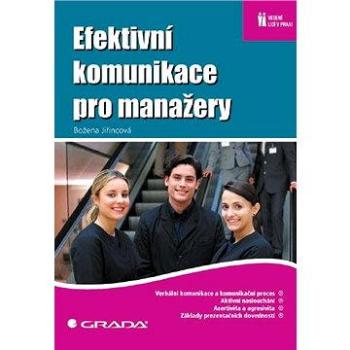 Efektivní komunikace pro manažery (978-80-247-1708-1)