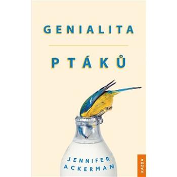 Genialita ptáků (978-80-907420-6-2)