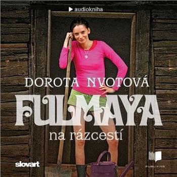 Fulmaya na rázcestí ()